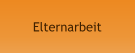 Elternarbeit